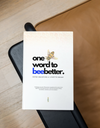 One Word To BeeBetter - Hardcover #beeearly Edition